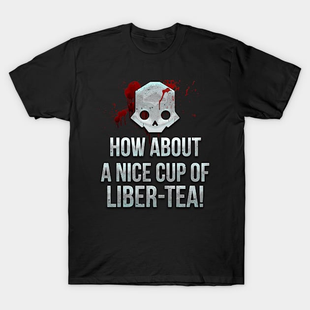 LIBER-TEA! T-Shirt by RetroFreak